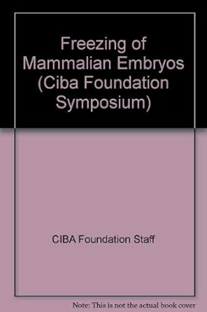 the freezing of mammalian embryos 1st edition ciba foundation staff 0444900004, 978-0444900005