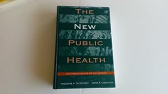 the new public health an introduction for the 21st century 1st edition theodore h tulchinsky ,elena a