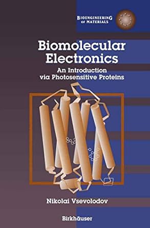 biomolecular electronics an introduction via photosensitive proteins 1998th edition nikolai vsevolodov