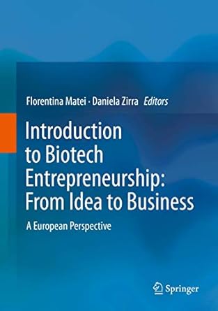 introduction to biotech entrepreneurship from idea to business a european perspective 1st edition florentina