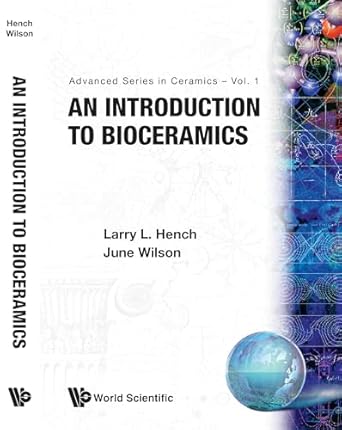 introduction to bioceramics an 1st edition larry l hench 9810216262, 978-9810216269