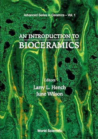 introduction to bioceramics an 1st edition larry l hench ,june wilson 9810214006, 978-9810214005