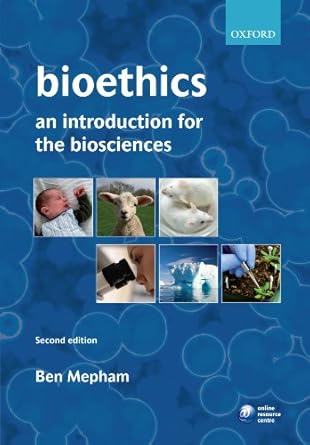 bioethics an introduction for the biosciences 2nd edition ben mepham 0199214301, 978-0199214303