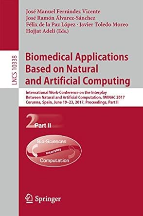 biomedical applications based on natural and artificial computing international work conference on the