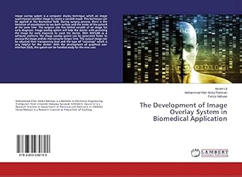 the development of image overlay system in biomedical application 1st edition asrani lit ,mohammad irfan