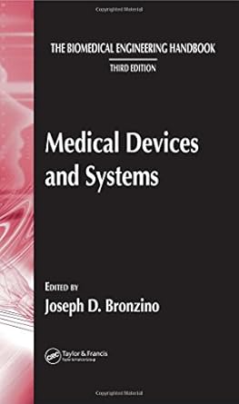 medical devices and systems 1st edition joseph d bronzino 0849321220, 978-0849321221