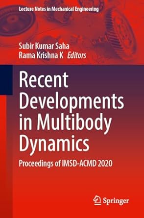 recent developments in multibody dynamics proceedings of imsd acmd 2020 2024th edition subir kumar saha ,k