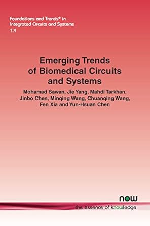 emerging trends of biomedical circuits and systems in integrated circuits and systems 1st edition mohamad