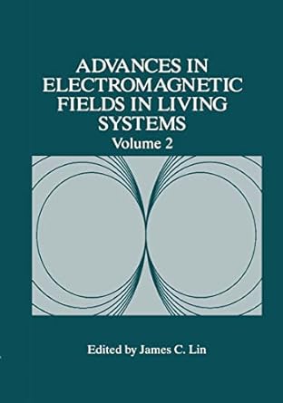 advances in electromagnetic fields in living systems 1st edition james c lin 1441932674, 978-1441932679