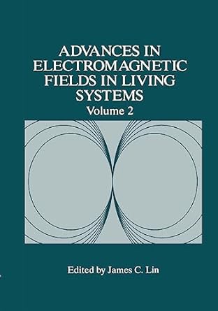 advances in electromagnetic fields in living systems 1997th edition james c lin 0306455080, 978-0306455087