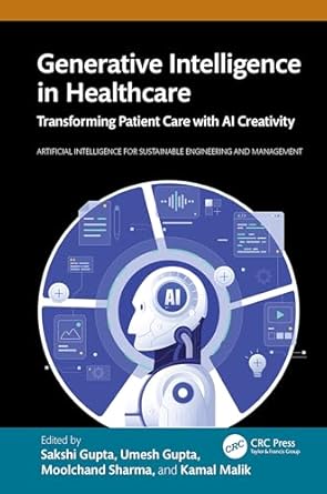 generative intelligence in healthcare 1st edition sakshi gupta ,umesh gupta ,moolchand sharma ,kamal malik