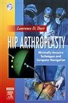 hip arthroplasty minimally invasive techniques and computer navigation text with dvd roms 1st edition