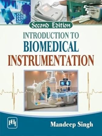 introduction to biomedical instrumentation 1st edition mandeep singh 8120350235, 978-8120350236