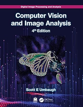 digital image processing and analysis computer vision and image analysis 4th edition scott e umbaugh