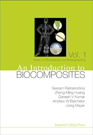 an introduction to biocomposites 1st edition seeram ramakrishna ,zheng ming huang ,ganesh v kumar ,joerg