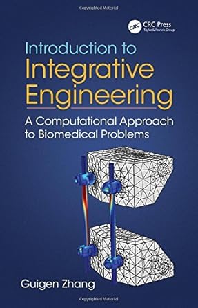 introduction to integrative engineering 1st edition guigen zhang 1466572280, 978-1466572287