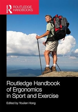 routledge handbook of ergonomics in sport and exercise 1st edition youlian hong 0415518636, 978-0415518635