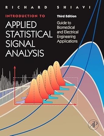 introduction to applied statistical signal analysis guide to biomedical and electrical engineering