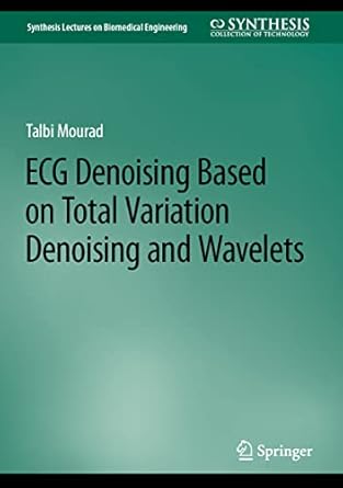 ecg denoising based on total variation denoising and wavelets 2023rd edition talbi mourad 3031252667,