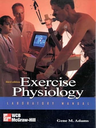 exercise physiology laboratory manual 3rd edition gene m adams ,adams 0697295001, 978-0697295002