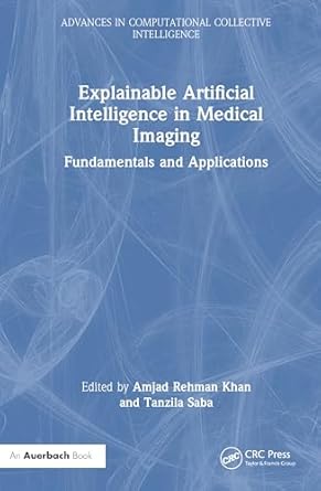 explainable artificial intelligence in medical imaging 1st edition amjad rehman khan ,tanzila saba