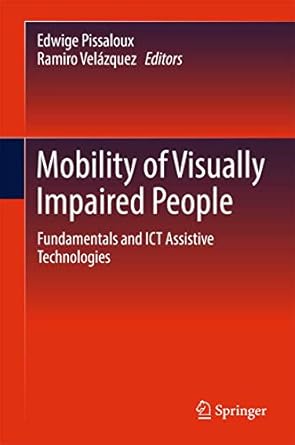 mobility of visually impaired people fundamentals and ict assistive technologies 1st edition edwige pissaloux