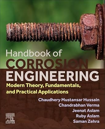 handbook of corrosion engineering modern theory fundamentals and practical applications 1st edition