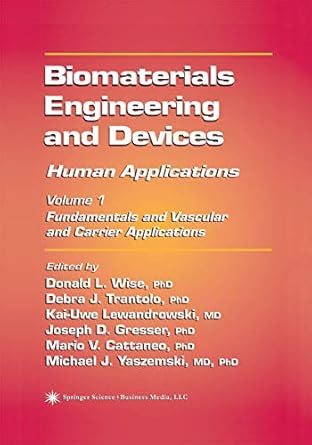 biomaterials engineering and devices human applications volume 1 fundamentals and vascular and carrier