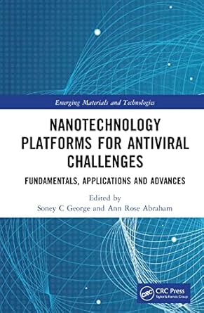 nanotechnology platforms for antiviral challenges 1st edition soney c george ,ann rose abraham 1032152303,