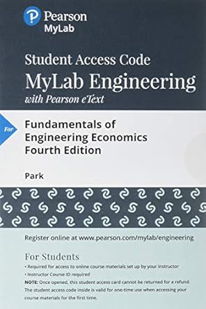 fundamentals of engineering economics mylab engineering with pearson etext access code 4th edition chan park