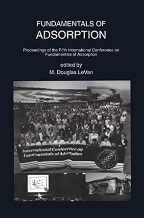fundamentals of adsorption proceedings of the fifth international conference on fundamentals of adsorption