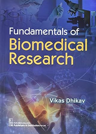 fundamentals of biomedical research 1st edition dhikav vikas 9387085864, 978-9387085862