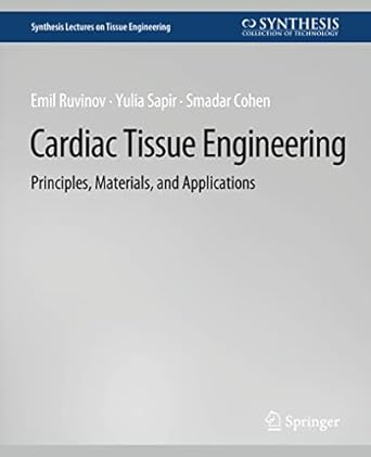 cardiac tissue engineering 1st edition smadar cohen ,emil ruvinov ,yulia sapir 3031014561, 978-3031014567