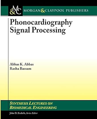 phonocardiography signal processing 1st edition rasha bassam 1598299751, 978-1598299755