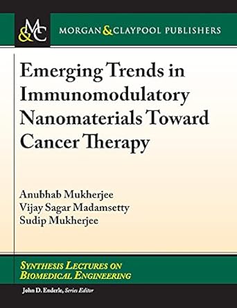emerging trends in immunomodulatory nanomaterials toward cancer therapy 1st edition anubhab mukherjee