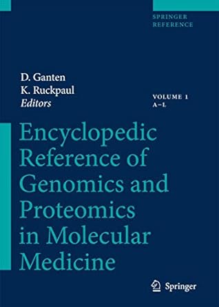 encyclopedic reference of genomics and proteomics in molecular medicine 2006th edition detlev ganten ,klaus