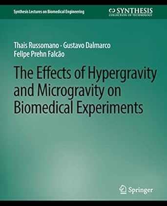 effects of hypergravity and microgravity on biomedical experiments the 1st edition thais russomano ,gustavo