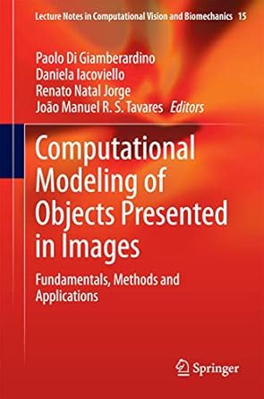 computational modeling of objects presented in images fundamentals methods and applications 2014th edition