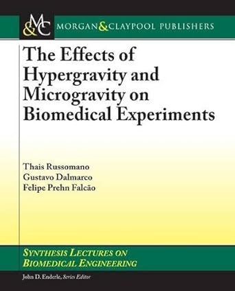 the effects of hypergravity and microgravity on biomedical experiments 1st edition thais russomano