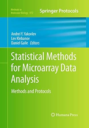 statistical methods for microarray data analysis methods and protocols 1st edition andrei y yakovlev ,lev