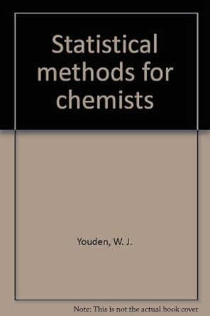 statistical methods for chemists 1st edition w j youden 0882755099, 978-0882755090