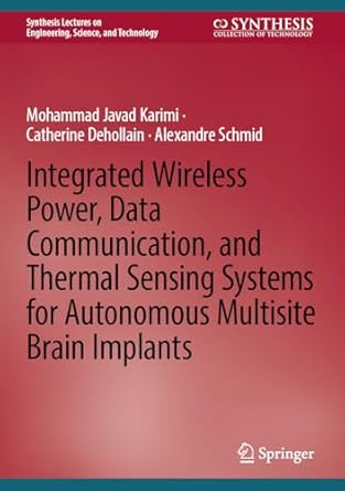 integrated wireless power data communication and thermal sensing systems for autonomous multisite brain
