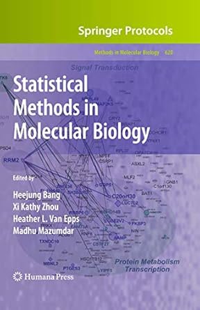 statistical methods in molecular biology 1st edition heejung bang ,xi kathy zhou ,heather l van epps ,madhu