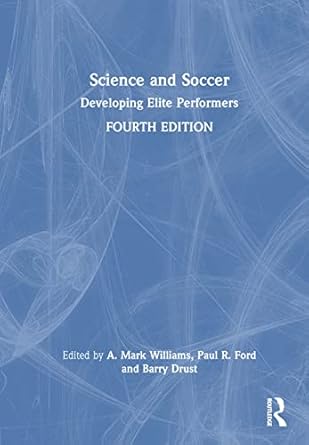 science and soccer developing elite performers 4th edition a mark williams ,paul ford ,barry drust