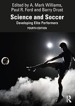 science and soccer 4th edition a mark williams ,paul ford ,barry drust 103246030x, 978-1032460307