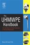 the uhmwpe handbook ultra high molecular weight polyethylene in total joint replacement 1st edition steven m