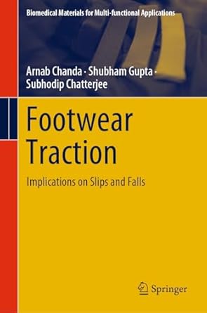 footwear traction implications on slips and falls 1st edition arnab chanda ,shubham gupta ,subhodip