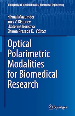optical polarimetric modalities for biomedical research 2023rd edition nirmal mazumder ,yury v kistenev