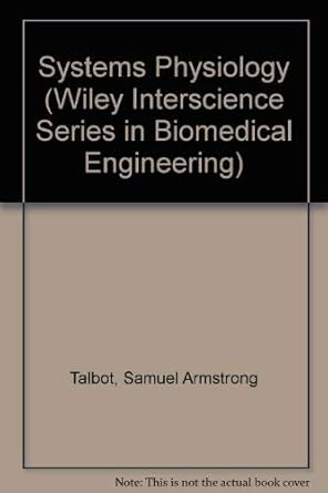 systems physiology 1st edition samuel armstrong talbot ,urs gessner 0471844152, 978-0471844150