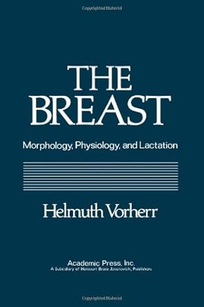 the breast morphology physiology and lactation 1st edition helmuth vorherr 0127280502, 978-0127280509